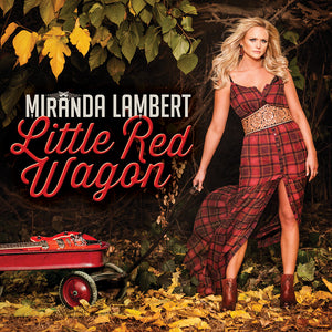 MIRANDA LAMBERT "LITTLE RED WAGON" JANUARY 2015
