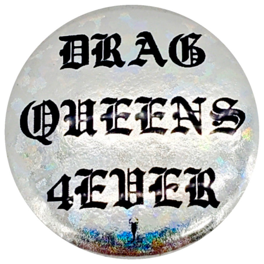 DRAG QUEENS 4EVER PIN