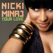 NICKI MINAJ "YOUR LOVE" VIDEO AUGUST 2010